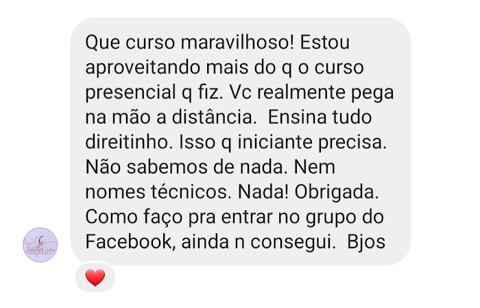 Mensagem de aluna: estou aproveitando mais do que o curso presencial que fiz; você pega na mão a distância; ensina tudo direitinho, isso que iniciante precisa